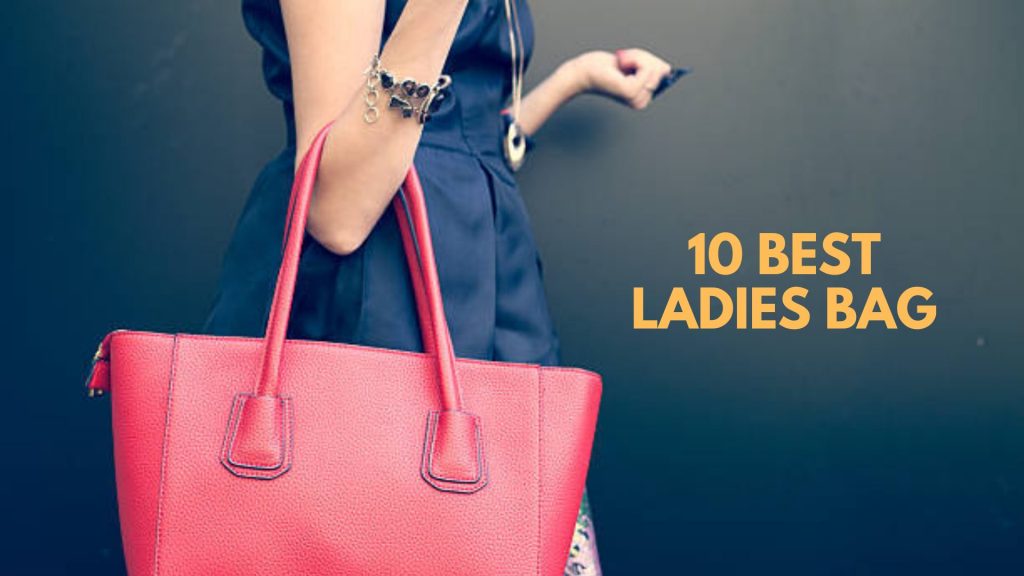 10 Best Ladies Bag