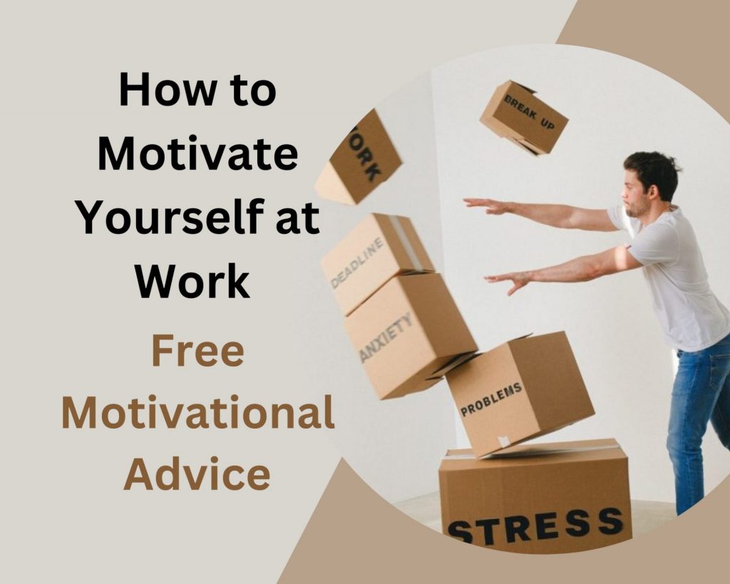 how to motivate yourself at work