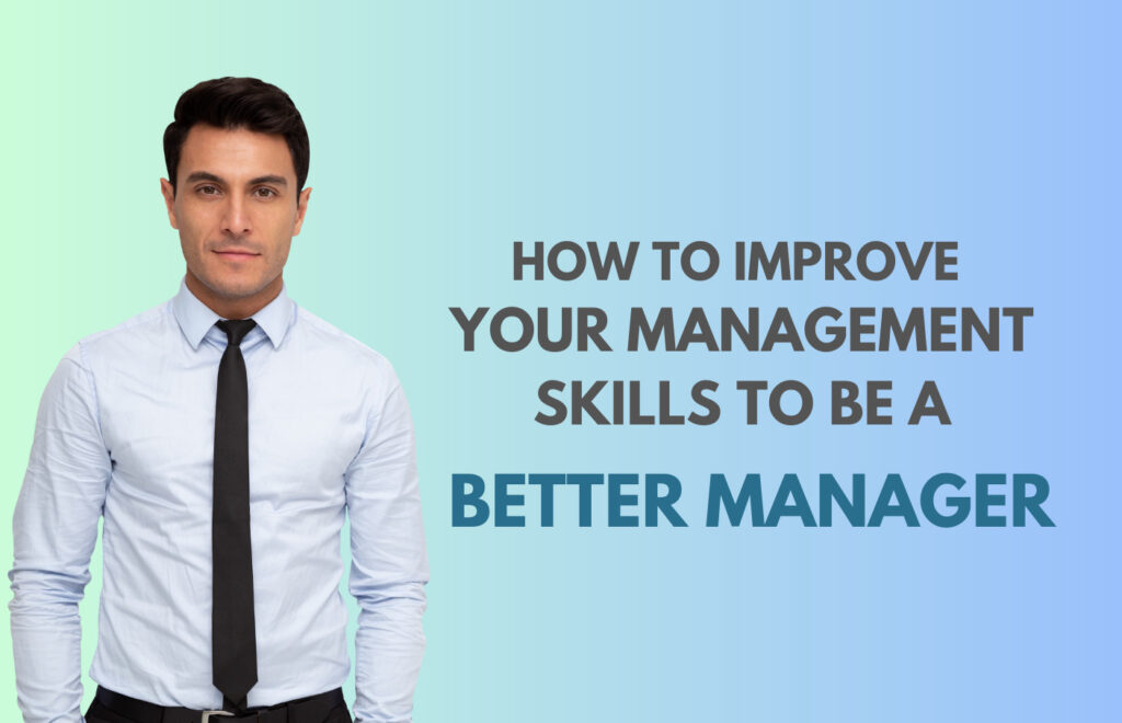 How to become a better manager
