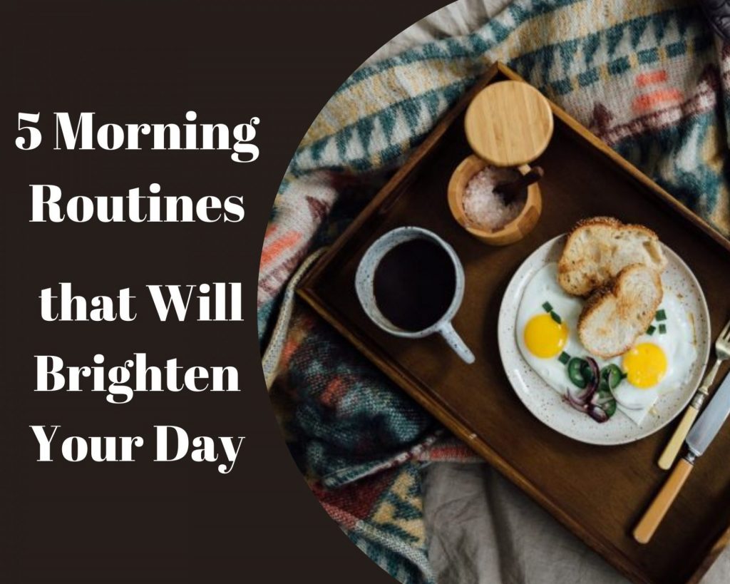 5 Morning Routines