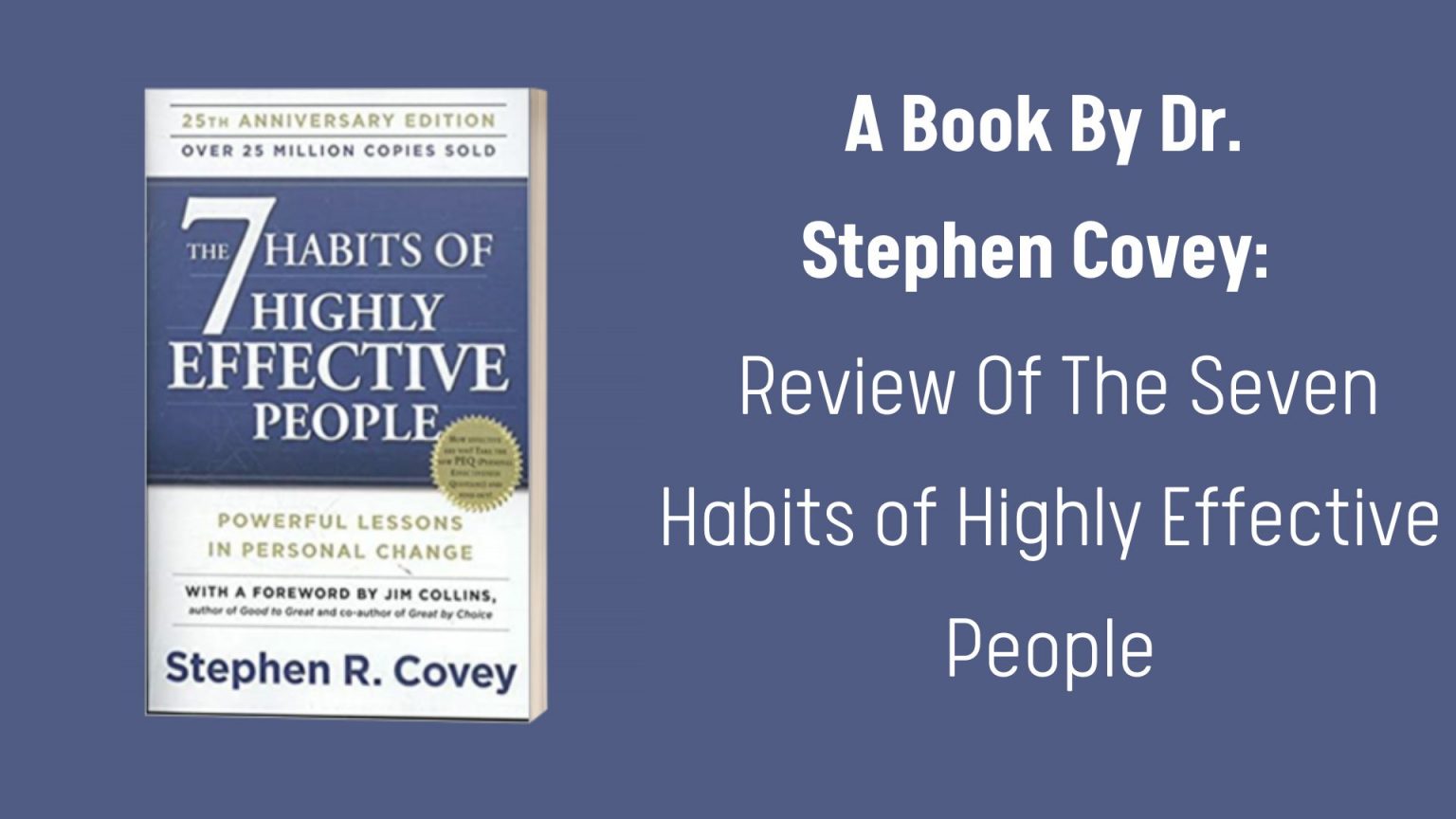 A book by dr. Stephen covey: review of the seven habits of highly effective people