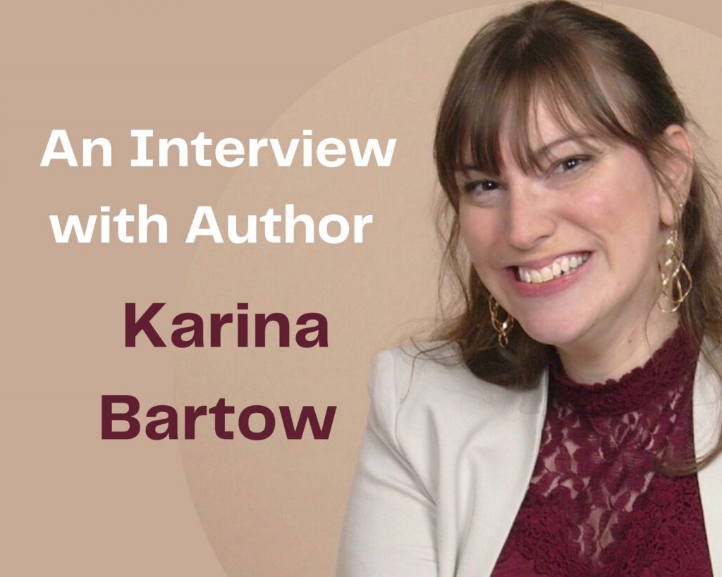 Interview with author Karina Bartow