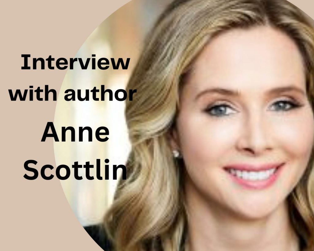 Interview with author Anne Scottlin