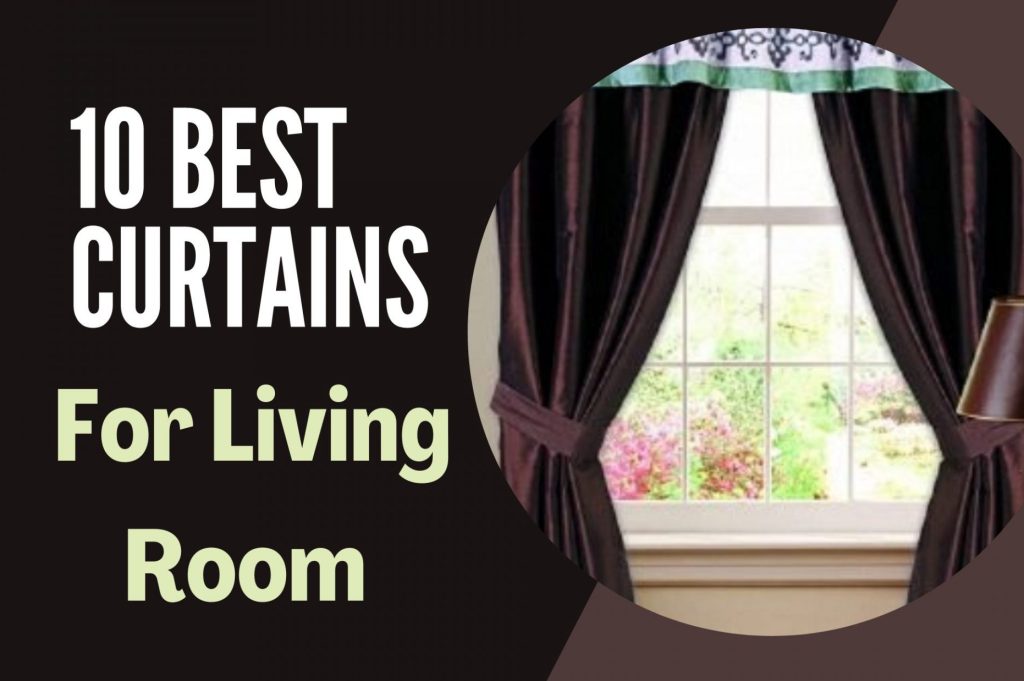 10 Best Curtains For Living Room