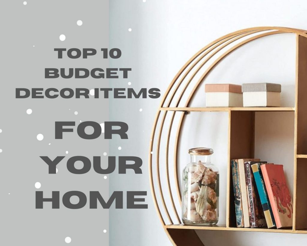 Budget Decor Items for your Home