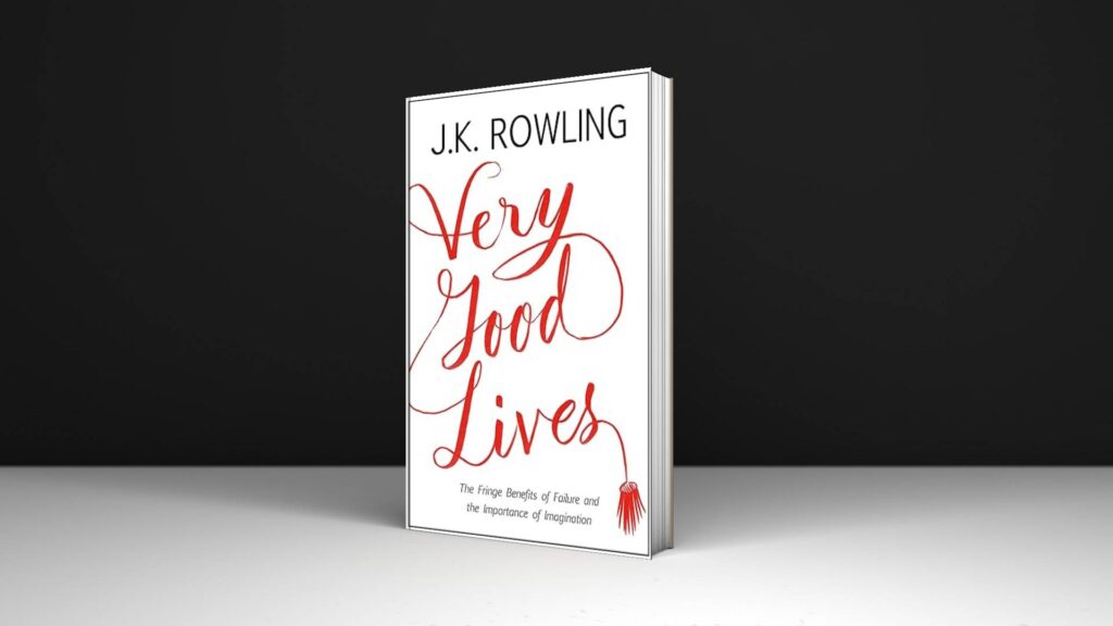 Book Review: Very Good Lives by J. K. Rowling