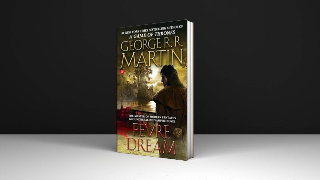 Book Review: Fevre Dream by George R. R. Martin
