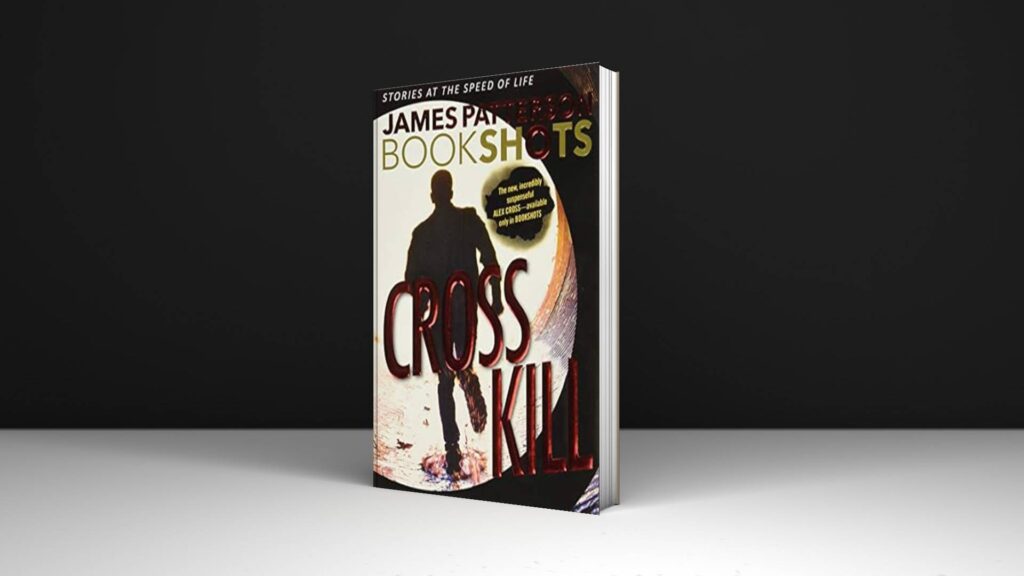 Book Review: Cross Kill: An Alex Cross Story by James Patterson