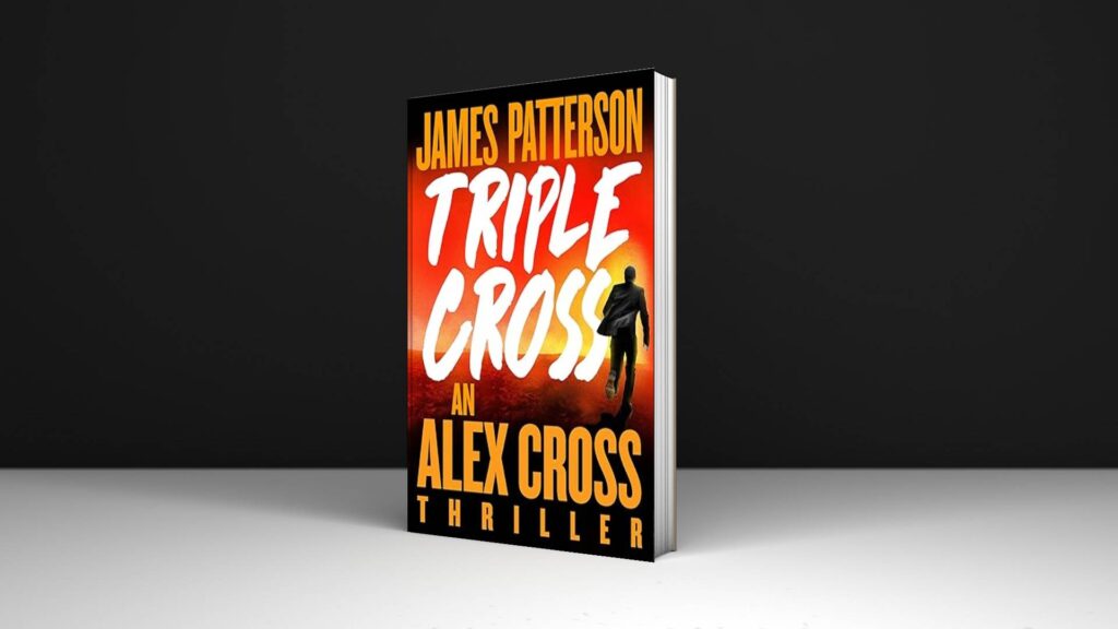 Book Review: Triple Cross: The Greatest Alex Cross Thriller Since Kiss the Girls by James Patterson