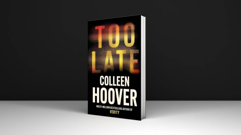 Book Review: Too Late: Definitive Edition by Colleen Hoover