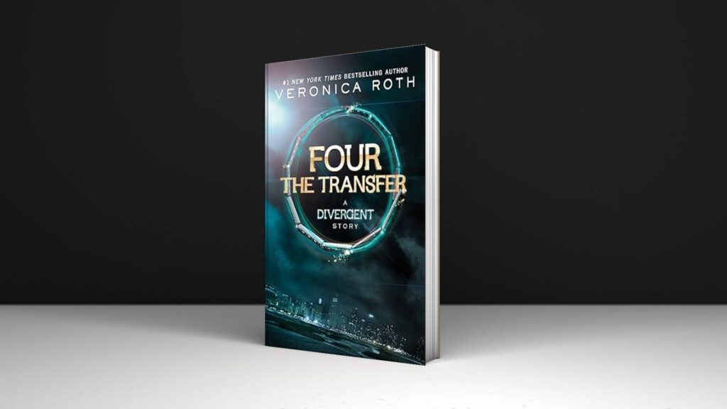 Book Review: Four: The Transfer by Veronica Roth