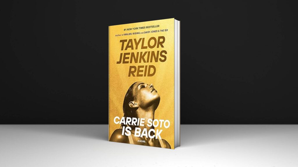 Book Review: Carrie Soto Is Back: A Novel by Taylor Jenkins Reid