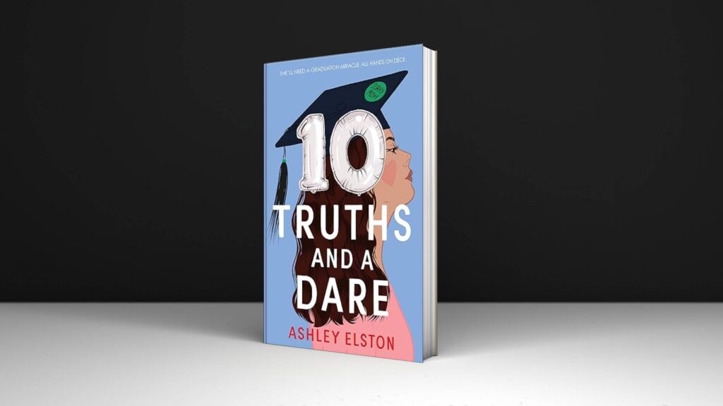Book Review: 10 Truths and a Dare by Ashley Elston