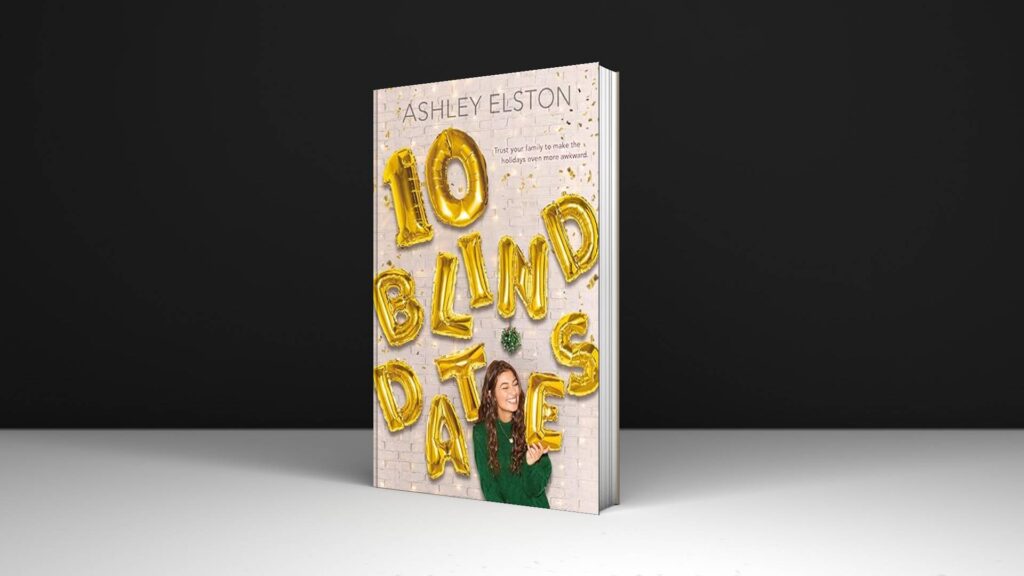 Book Review: 10 Blind Dates by Ashley Elston
