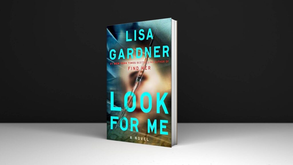 Book Review: Look for Me by Lisa Gardner