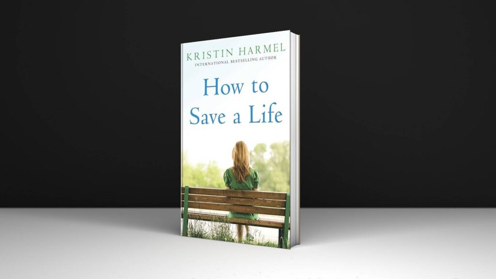 Book Review: How To Save a Life by Kristin Harmel