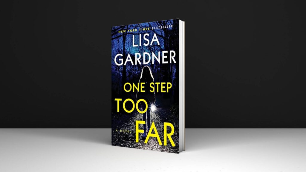 Book Review: One Step Too Far: A Novel by Lisa Gardner