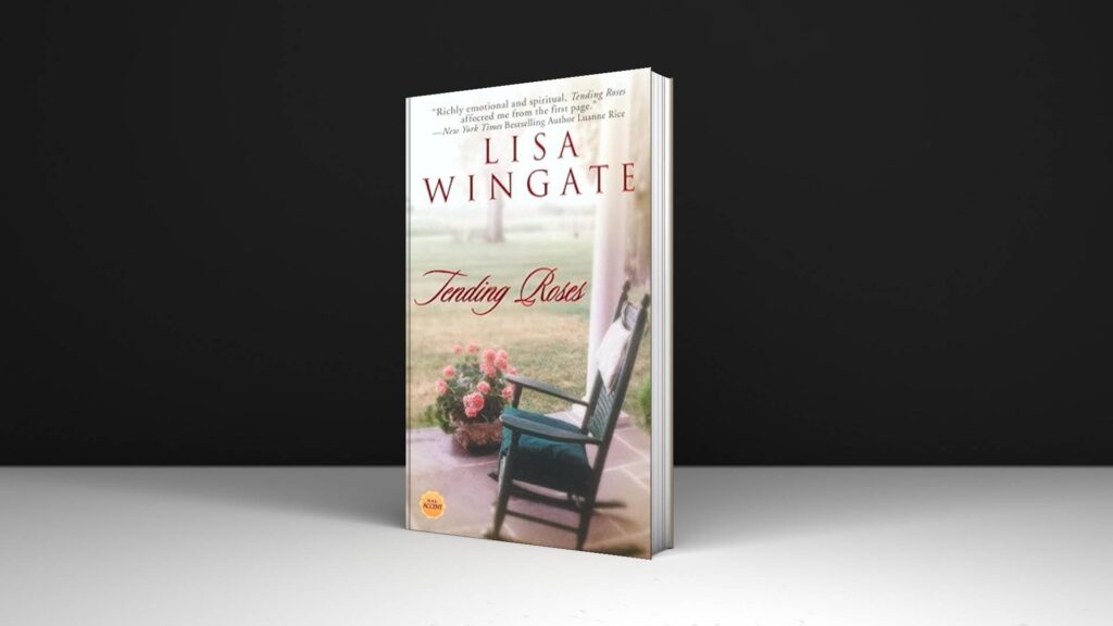 Book Review: Tending roses by Lisa Wingate