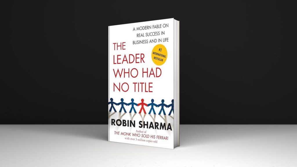 Book Review: The leader who had no title by Robin Sharma
