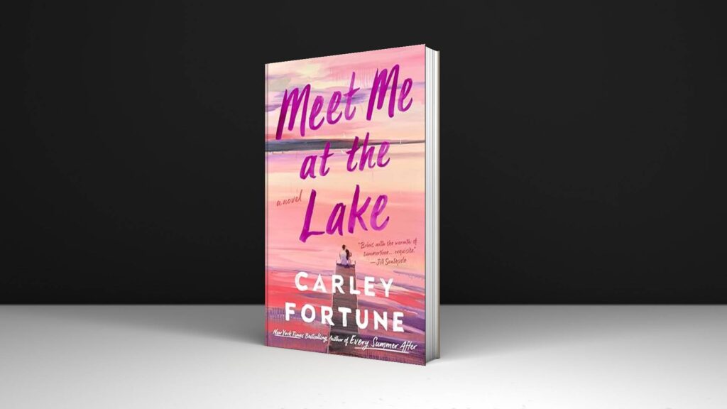 Book Review: Meet Me at the Lake by Carley Fortune