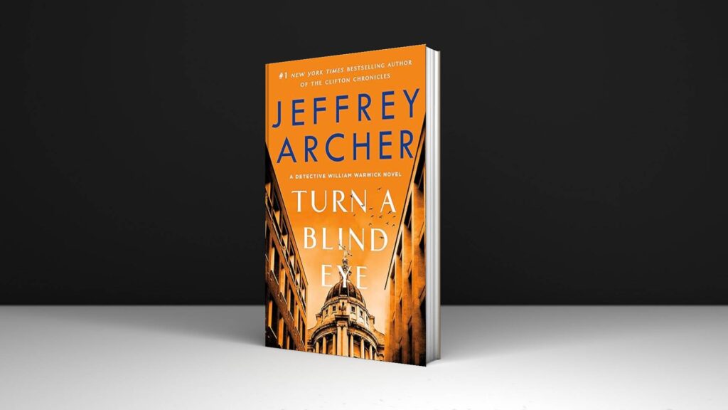 Book Review: Turn a Blind Eyeby Jeffrey Archer
