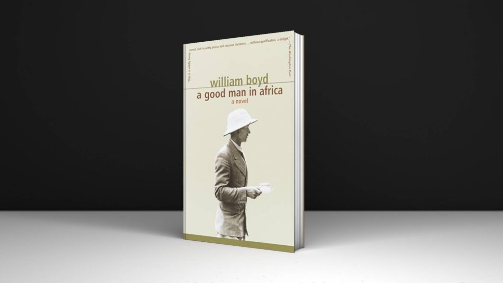 Book Review: A Good Man in Africa by William Boyd